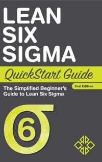 Lean Six Sigma QuickStart Guide