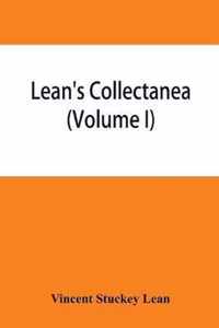 Lean's collectanea (Volume I)