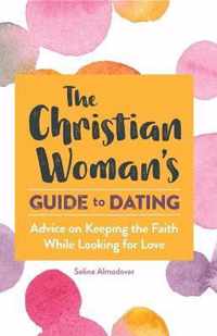 The Christian Woman's Guide to Dating