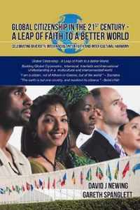 Global Citizenship in the 21st Century - A Leap of Faith to a better World