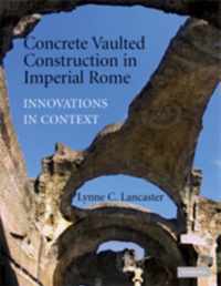 Concrete Vaulted Construction in Imperial Rome