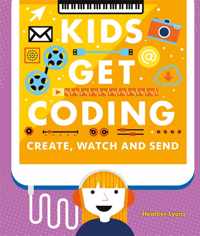 Create, Watch and Send Kids Get Coding