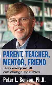 Parent, Teacher, Mentor, Friend