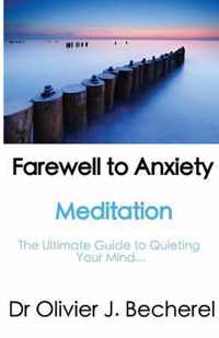 Farewell to Anxiety - Meditation