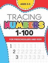 Tracing Numbers (1-100) for Preschoolers and Kids Ages 3-5