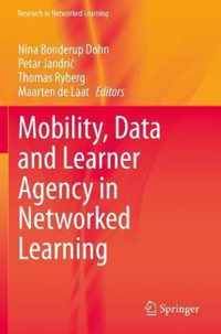 Mobility, Data and Learner Agency in Networked Learning