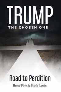 Trump: The Chosen One