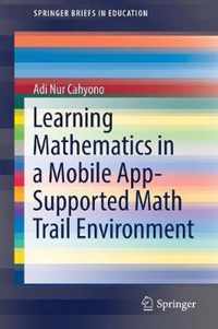 Learning Mathematics in a Mobile App-Supported Math Trail Environment