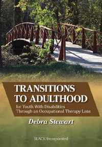 Transitions to Adulthood for Youth With Disabilities Through an Occupational Therapy Lens