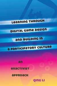 Learning Through Digital Game Design And Building In A Parti