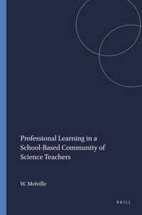 Professional Learning in a School-Based Community of Science Teachers