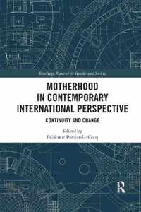 Motherhood in Contemporary International Perspective: Continuity and Change