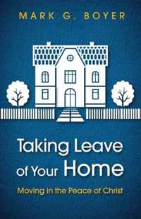 Taking Leave of Your Home