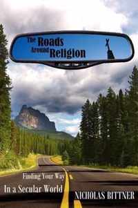 The Roads Around Religion