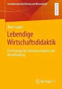 Lebendige Wirtschaftsdidaktik