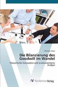 Die Bilanzierung des Goodwill im Wandel