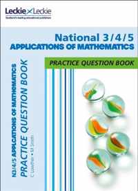 Leckie Practice Question Book - National 3/4/5 Applications of Maths