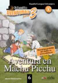 Adventuras para 3 - nivel A2: Aventura en Machu Picchu