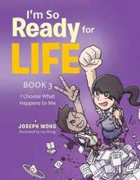 I'm So Ready for Life: Book 3