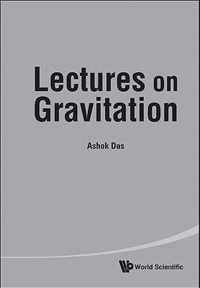 Lectures On Gravitation