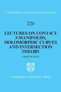Lectures on Contact 3-Manifolds, Holomorphic Curves and Intersection Theory