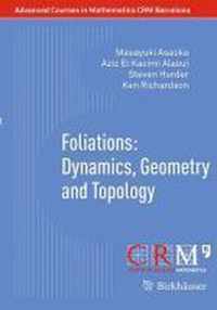 Foliations: Dynamics, Geometry And Topology