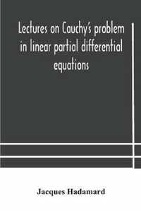 Lectures on Cauchy's problem in linear partial differential equations