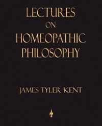 Lectures on Homeopathic Philosophy