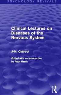 Clinical Lectures on Diseases of the Nervous System