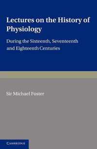 Lectures On The History Of Physiology