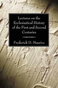 Lectures on the Ecclesiastical History of the First and Second Centuries