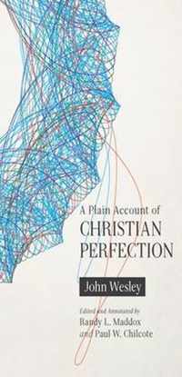 A Plain Account of Christian Perfection, Annotated