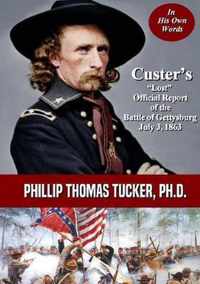Custer's  Lost  Official Report of the Battle of Gettysburg July 3, 1863