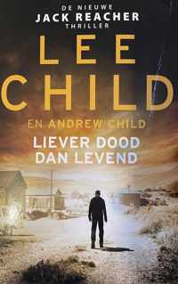 Jack Reacher 26 -   Liever dood dan levend ( Special Vriendenloterij 2021)