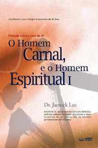 O Homem Carnal e o Homem Espiritual I