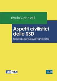 Aspetti civilistici delle SSD. Societa Sportivo-Dilettantistiche