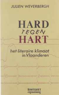 Hard tegen hart, het literaire klimaat in Vlaanderen