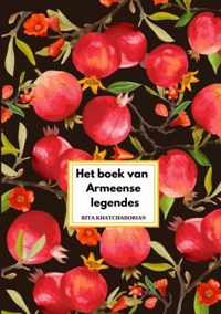 Het boek van Armeense legendes - Rita Khatchadorian - Paperback (9789464487909)