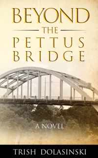 Beyond the Pettus Bridge