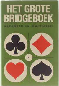 Het grote bridgeboek : het bieden en spelen voor beginners uitgaande van de telling die gebruikelijk is bij wedstrijdbridge