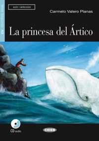 Leer y Aprender A2: La princesa del Ártico libro + CD audio