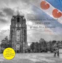 door vreemde ogen - Leeuwarden en Friesland, 1850-1920