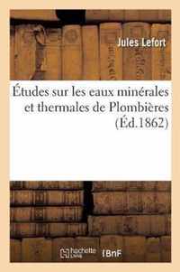Etudes Sur Les Eaux Minerales Et Thermales de Plombieres
