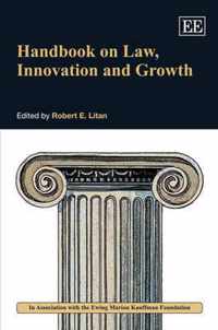 Handbook on Law, Innovation and Growth