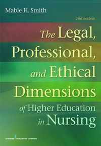 The Legal, Professional, and Ethical Dimensions of Education in Nursing