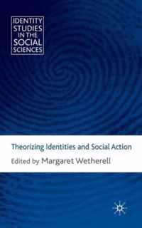 Theorizing Identities and Social Action