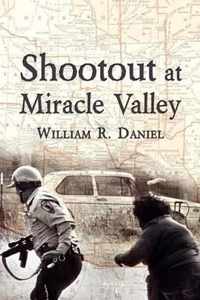 Shootout at Miracle Valley