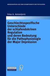 Geschlechtsspezifische Unterschiede Der Schlafendokrinen Regulation Und Deren Bedeutung Fur Die Pathophysiologie Der Major Depression