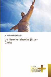 Un historien cherche Jesus-Christ