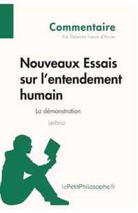 Nouveaux Essais sur l'entendement humain de Leibniz - La démonstration (Commentaire): Comprendre la philosophie avec lePetitPhilosophe.fr